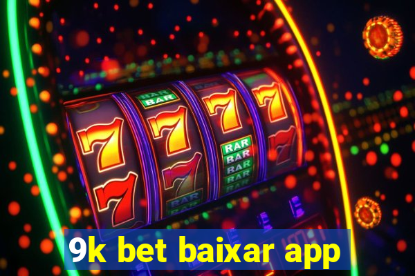 9k bet baixar app